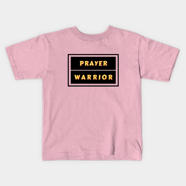 Prayer Warrior | Christian Typography Kids T-Shirt by All Things Gospel